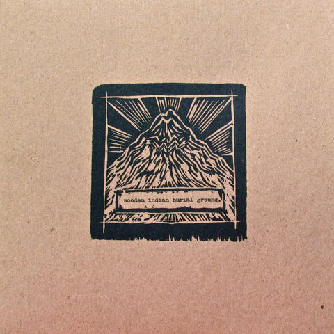 Wooden Indian Burial Ground - "Holy Mountain" Vinyl 10"