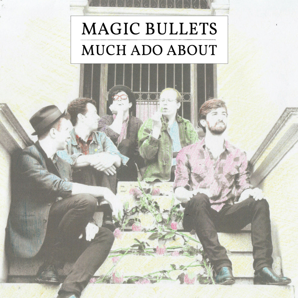 Magic Bullets - Much Ado About EP